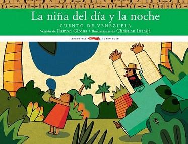 NIÑA DEL DIA Y LA NOCHE. CUENTO DE VENEZUELA, LA | 9788496509894 | GIRONA, RAMON | Llibreria L'Illa - Llibreria Online de Mollet - Comprar llibres online