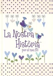 NOSTRA HISTORIA PER AL MEU FILL, LA | 9781907048968 | AA..VV | Llibreria L'Illa - Llibreria Online de Mollet - Comprar llibres online