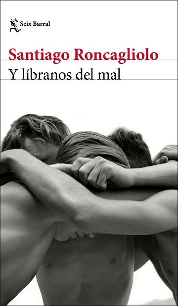 Y LÍBRANOS DEL MAL | 9788432238895 | RONCAGLIOLO, SANTIAGO | Llibreria L'Illa - Llibreria Online de Mollet - Comprar llibres online