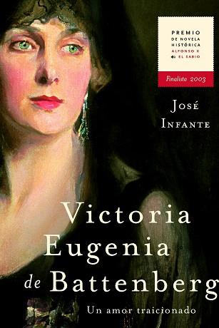 VICTORIA EUGENIA DE BATTENBERG | 9788427029552 | INFANTE, JOSE | Llibreria L'Illa - Llibreria Online de Mollet - Comprar llibres online