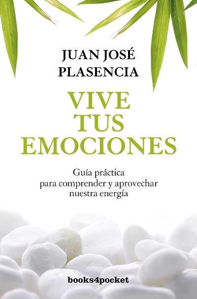 VIVE TUS EMOCIONES | 9788492801244 | PLASENCIA, JUAN JOSE | Llibreria L'Illa - Llibreria Online de Mollet - Comprar llibres online