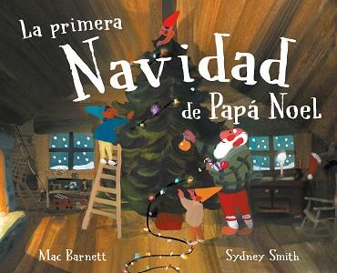 PRIMERA NAVIDAD DE PAPÁ NOEL, LA | 9788448869885 | BARNETT, MAC | Llibreria L'Illa - Llibreria Online de Mollet - Comprar llibres online