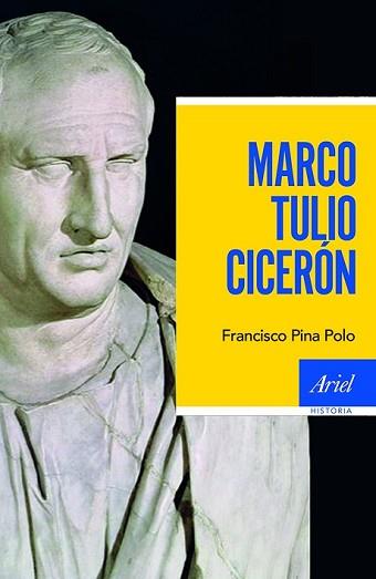 MARCO TULIO CICERÓN | 9788434423404 | PINA POLO, FRANCISCO | Llibreria L'Illa - Llibreria Online de Mollet - Comprar llibres online