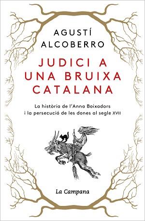 JUDICI A UNA BRUIXA CATALANA | 9788418226885 | ALCOBERRO, AGUSTÍ | Llibreria L'Illa - Llibreria Online de Mollet - Comprar llibres online