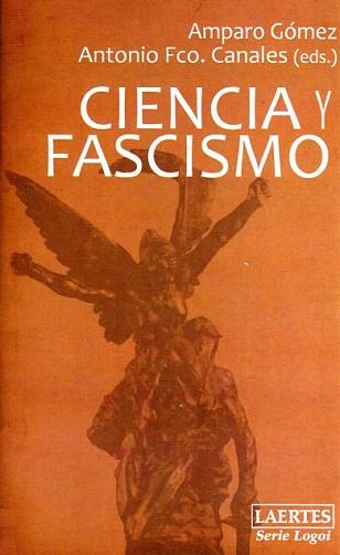 CIENCIA Y FASCISMO | 9788475846576 | GOMEZ, AMPARO | Llibreria L'Illa - Llibreria Online de Mollet - Comprar llibres online