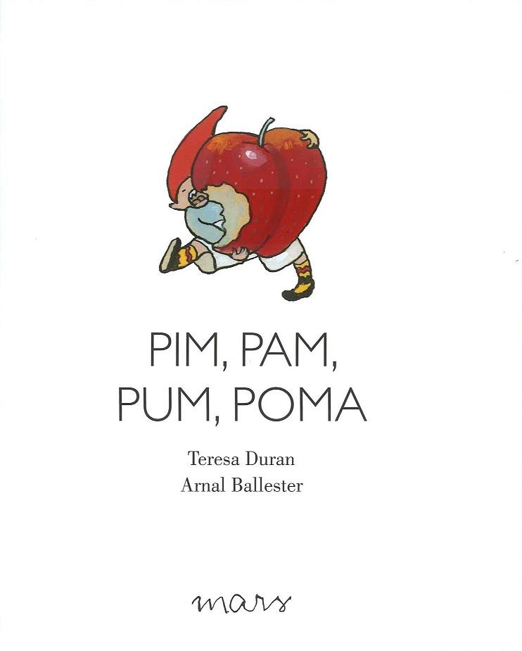 PIM PAM PUM POMA | 9788494843600 | DURAN ARMENGOL, TERESA | Llibreria L'Illa - Llibreria Online de Mollet - Comprar llibres online