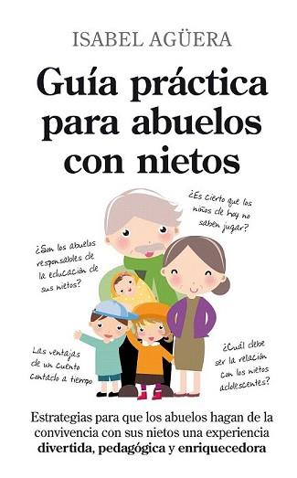 GUIA PRACTICA PARA ABUELOS CON NIETOS | 9788496947757 | AGUERA, ISABEL | Llibreria L'Illa - Llibreria Online de Mollet - Comprar llibres online