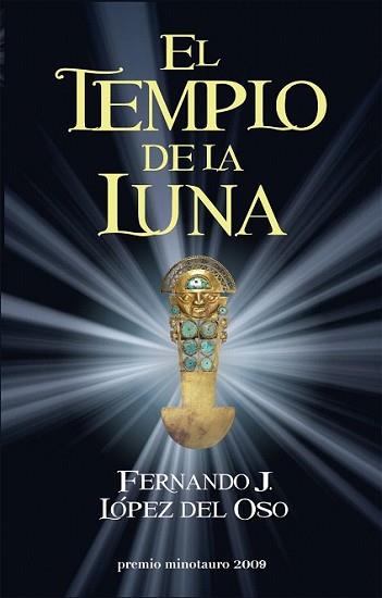 TEMPLO DE LA LUNA, EL | 9788445077566 | LOPEZ DEL OSO, FERNANDO J.