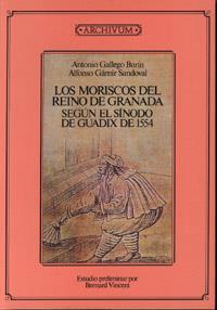 MORISCOS DEL REINO DE GRANADA, LOS | 9788433821942 | GALLEGO BURIN, ANTONIO | Llibreria L'Illa - Llibreria Online de Mollet - Comprar llibres online