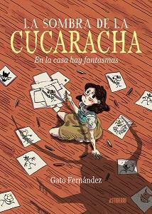 SOMBRA DE LA CUCARACHA, LA | 9788418909184 | FERNÁNDEZ, GATO | Llibreria L'Illa - Llibreria Online de Mollet - Comprar llibres online