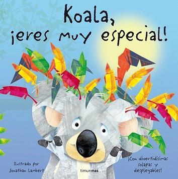 KOALA ERES MUY ESPECIAL! | 9788408074397 | JONATHAN LAMBERT | Llibreria L'Illa - Llibreria Online de Mollet - Comprar llibres online