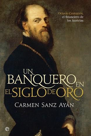 BANQUERO EN EL SIGLO DE ORO, UN | 9788490603017 | SANZ AYÁN, CARMEN