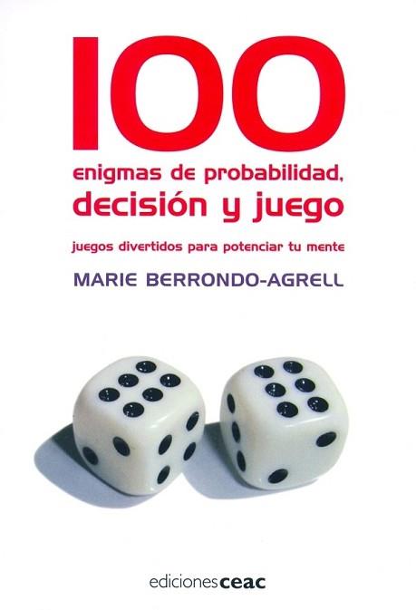 100 ENIGMAS DE PROBABILIDAD DECISION Y JUEGO | 9788432919053 | BERRONDO- AGRELL, MARIE | Llibreria L'Illa - Llibreria Online de Mollet - Comprar llibres online