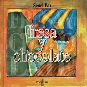 FRESA Y CHOCOLATE | 9788481369410 | PAZ, SENEL | Llibreria L'Illa - Llibreria Online de Mollet - Comprar llibres online