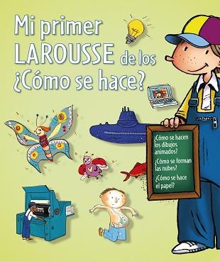 MI PRIMER LAROUSSE DE LOS ¿CÓMO SE HACE? | 9788415411062 | Llibreria L'Illa - Llibreria Online de Mollet - Comprar llibres online