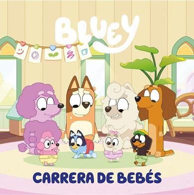 BLUEY. UN CUENTO - CARRERA DE BEBÉS (EDICIÓN EN ESPAÑOL) | 9788448869953 | BLUEY | Llibreria L'Illa - Llibreria Online de Mollet - Comprar llibres online