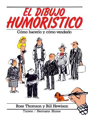 DIBUJO HUMORISTICO, EL.COMO HACERLOS Y COMO VENDER | 9788487756832 | THOMPSON, ROSS