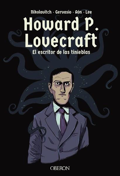 HOWARD P. LOVECRAFT. EL ESCRITOR DE LAS TINIEBLAS | 9788441540972 | NIKOLAVITCH, ALEX/GERVASIO | Llibreria L'Illa - Llibreria Online de Mollet - Comprar llibres online