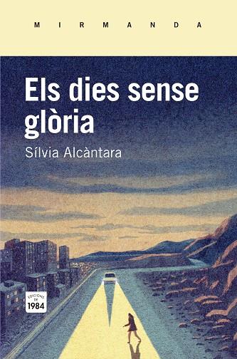 DIES SENSE GLÒRIA, ELS | 9788415835745 | ALCÀNTARA, SÍLVIA | Llibreria L'Illa - Llibreria Online de Mollet - Comprar llibres online