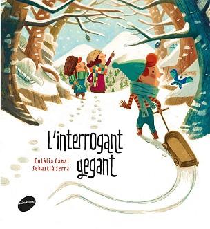 INTERROGANT GEGANT, L' | 9788416844425 | CANAL IGLESIAS, EULÀLIA | Llibreria L'Illa - Llibreria Online de Mollet - Comprar llibres online