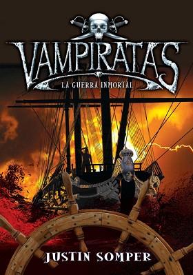 VAMPIRATAS 6. GUERRA INMORTAL | 9788484418818 | SOMPER, JUSTIN | Llibreria L'Illa - Llibreria Online de Mollet - Comprar llibres online