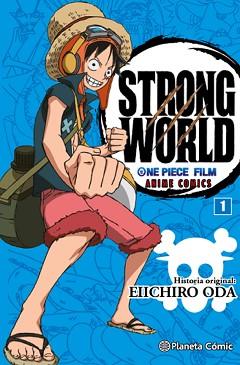 ONE PIECE STRONG WORLD 1 | 9788416543533 | ODA, EIICHIRO | Llibreria L'Illa - Llibreria Online de Mollet - Comprar llibres online