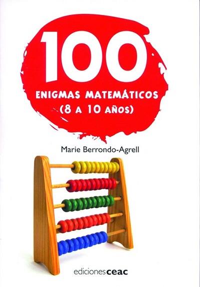 100 ENIGMAS MATEMATICOS.8-10 AÑOS | 9788432919107 | BERRONDO-AGRELL, MARIE | Llibreria L'Illa - Llibreria Online de Mollet - Comprar llibres online