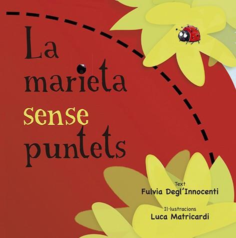 MARIETA SENSE PUNTETS, LA | 9788491452881 | DEGL'INNOCENTI, FULVIA | Llibreria L'Illa - Llibreria Online de Mollet - Comprar llibres online