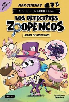 APRENDE A LEER CON... LOS DETECTIVES ZOOPENCOS 4. MAGIA DE UNICORNIO | 9788408278481 | BENEGAS, MAR | Llibreria L'Illa - Llibreria Online de Mollet - Comprar llibres online