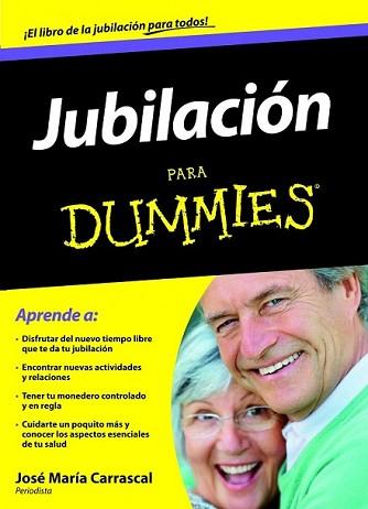 JUBILACION PARA DUMMIES | 9788432920974 | CARRASCAL, JOSE MARIA | Llibreria L'Illa - Llibreria Online de Mollet - Comprar llibres online