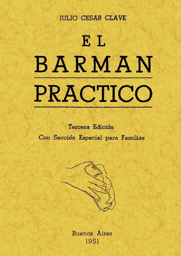 BARMAN PRACTICO, EL | 9788497612524 | JULIO CESAR CLAVE | Llibreria L'Illa - Llibreria Online de Mollet - Comprar llibres online