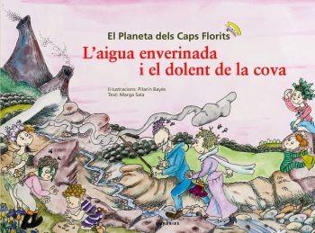 AIGUA ENVERINADA I EL DOLENT DE LA COVA, L' | 9788497874069 | BAYÉS, PILARÍN | Llibreria L'Illa - Llibreria Online de Mollet - Comprar llibres online