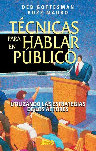 TECNICAS PARA HABLAR EN PUBLICO | 9788479534998 | GOTTESMAN, DEB / MAURO, BUZZ | Llibreria L'Illa - Llibreria Online de Mollet - Comprar llibres online