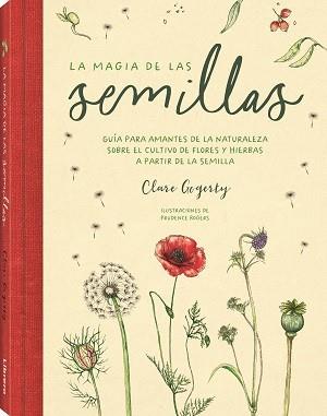 MAGIA DE LAS SEMILLAS, LA | 9788411540599 | GOGERTY, CLARE | Llibreria L'Illa - Llibreria Online de Mollet - Comprar llibres online