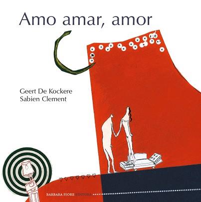 AMO AMAR AMOR | 9788415208297 | DE KOCKERE, GEERT | Llibreria L'Illa - Llibreria Online de Mollet - Comprar llibres online