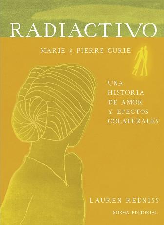 RADIACTIVO. UNA HISTORIA DE AMOR Y EFECTOS COLATERALES | 9788467934489 | REDNISS, LAUREN | Llibreria L'Illa - Llibreria Online de Mollet - Comprar llibres online