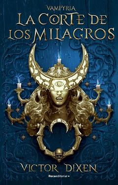 CORTE DE LOS MILAGROS. VAMPYRIA 2 | 9788419283788 | DIXEN, VICTOR | Llibreria L'Illa - Llibreria Online de Mollet - Comprar llibres online