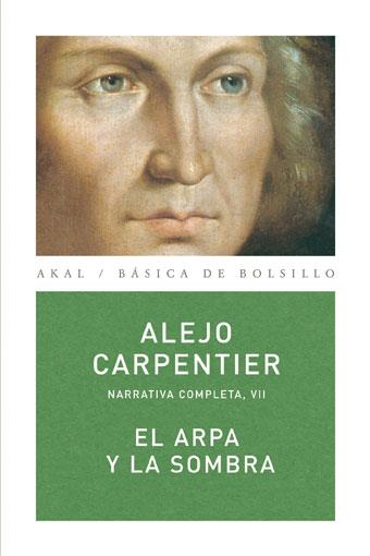 ARPA Y LA SOMBRA, EL | 9788446024538 | CARPENTIER, ALEJO | Llibreria L'Illa - Llibreria Online de Mollet - Comprar llibres online