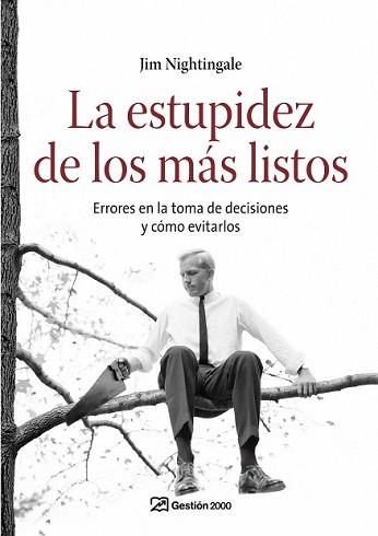 ESTUPIDEZ DE LOS MAS LISTOS, LA | 9788498750249 | NIGHTINGALE, JIM | Llibreria L'Illa - Llibreria Online de Mollet - Comprar llibres online