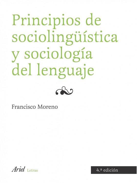 PRINCIPIOS DE SOCIOLINGUISTICA Y SOCIOLOGIA DEL LENGUAJE | 9788434482777 | MORENO, FRANCISCO | Llibreria L'Illa - Llibreria Online de Mollet - Comprar llibres online