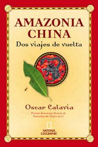 AMAZONIA CHINA | 9788482980577 | CALAVIA, OSCAR | Llibreria L'Illa - Llibreria Online de Mollet - Comprar llibres online