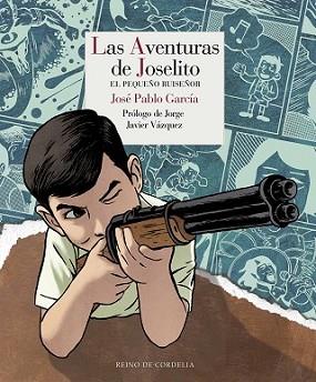 AVENTURAS DE JOSELITO, LAS | 9788415973416 | GARCÍA [GIL], JOSÉ PABLO | Llibreria L'Illa - Llibreria Online de Mollet - Comprar llibres online