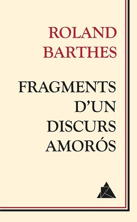 FRAGMENTS D'UN DISCOURS AMORÓS | 9788416222018 | BARTHES, ROLAND | Llibreria L'Illa - Llibreria Online de Mollet - Comprar llibres online