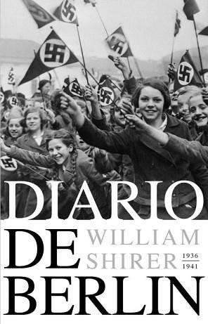 DIARIO DE BERLIN | 9788483067994 | SHIRER, WILLIAM | Llibreria L'Illa - Llibreria Online de Mollet - Comprar llibres online