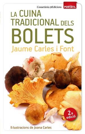 CUINA TRADICIONAL DELS BOLETS, LA | 9788490342428 | CARLES I FONT, JAUME | Llibreria L'Illa - Llibreria Online de Mollet - Comprar llibres online