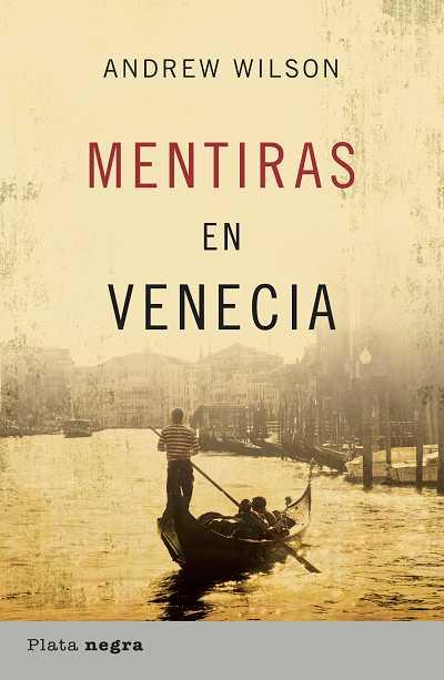 MENTIRAS EN VENECIA | 9788493618070 | WILSON, ANDREW | Llibreria L'Illa - Llibreria Online de Mollet - Comprar llibres online