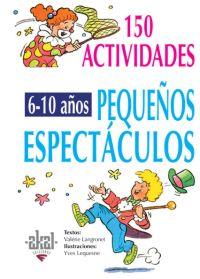 150 ACTIVIDADES PARA NIÑOS DE 6 A 10 AÑOS | 9788446011712 | LANGRONET, VALERIE | Llibreria L'Illa - Llibreria Online de Mollet - Comprar llibres online