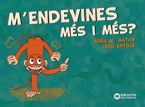 M'ENDEVINES MÉS I MÉS? | 9788448949709 | ANTOJA, JOAN/MATAS, ANNA M. | Llibreria L'Illa - Llibreria Online de Mollet - Comprar llibres online