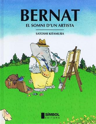 BERNAT EL SOMNI D'UN ARTISTA | 9788495987273 | KITAMURA, SATOSHI | Llibreria L'Illa - Llibreria Online de Mollet - Comprar llibres online