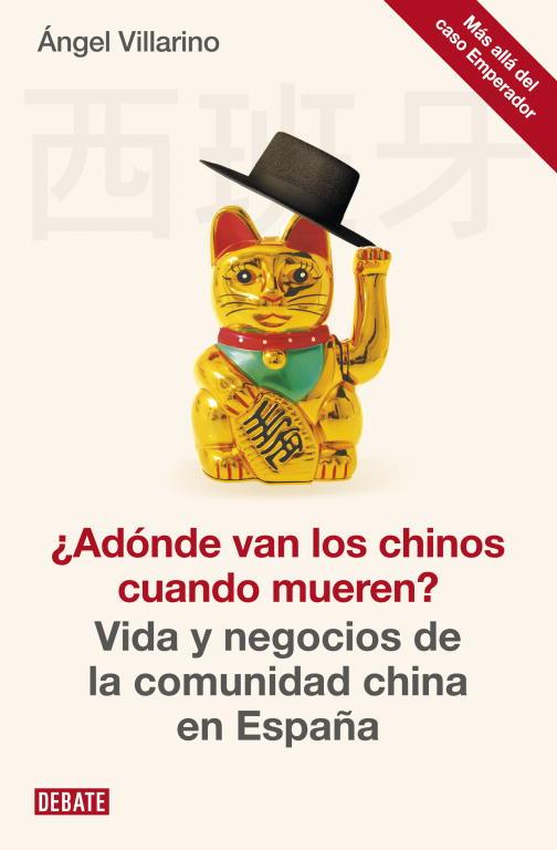 ADÓNDE VAN LOS CHINOS CUANDO MUEREN? | 9788499922300 | VILLARINO,ANGEL | Llibreria L'Illa - Llibreria Online de Mollet - Comprar llibres online